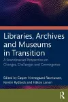 Libraries, Archives, and Museums in Transition cover