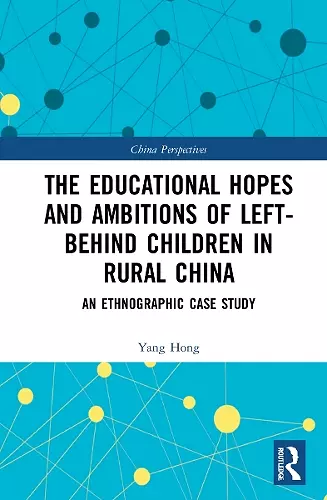 The Educational Hopes and Ambitions of Left-Behind Children in Rural China cover