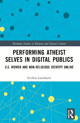 Performing Atheist Selves in Digital Publics cover