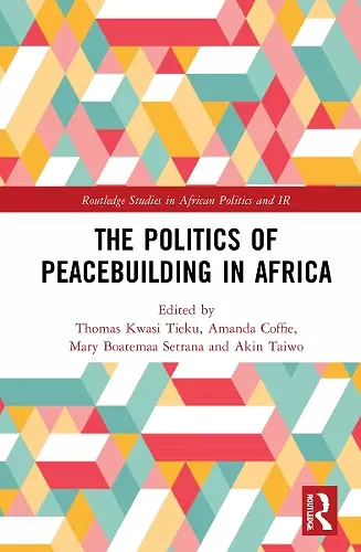 The Politics of Peacebuilding in Africa cover