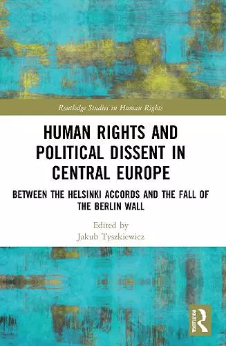 Human Rights and Political Dissent in Central Europe cover