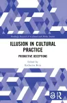 Illusion in Cultural Practice cover