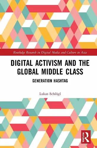 Digital Activism and the Global Middle Class cover