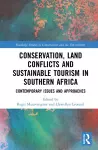 Conservation, Land Conflicts and Sustainable Tourism in Southern Africa cover