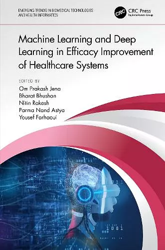 Machine Learning and Deep Learning in Efficacy Improvement of Healthcare Systems cover