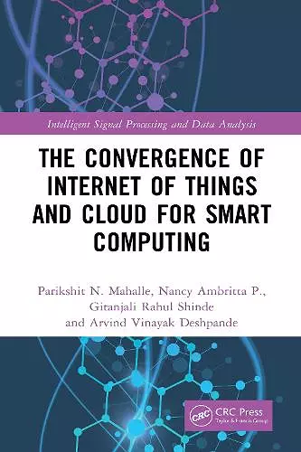 The Convergence of Internet of Things and Cloud for Smart Computing cover