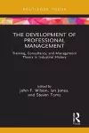 The Development of Professional Management cover