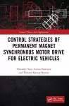 Control Strategies of Permanent Magnet Synchronous Motor Drive for Electric Vehicles cover