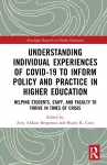 Understanding Individual Experiences of COVID-19 to Inform Policy and Practice in Higher Education cover