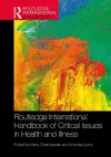 Routledge International Handbook of Critical Issues in Health and Illness cover