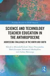 Science and Technology Teacher Education in the Anthropocene cover