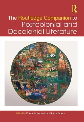 The Routledge Companion to Postcolonial and Decolonial Literature cover