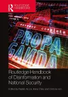 Routledge Handbook of Disinformation and National Security cover