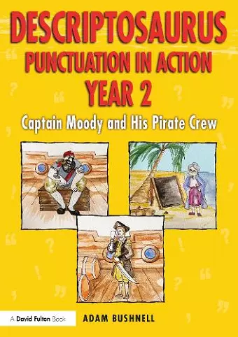 Descriptosaurus Punctuation in Action Year 2: Captain Moody and His Pirate Crew cover