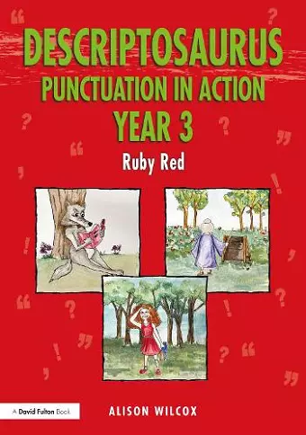 Descriptosaurus Punctuation in Action Year 3: Ruby Red cover