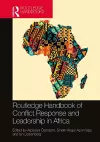 Routledge Handbook of Conflict Response and Leadership in Africa cover