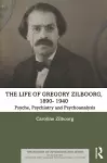 The Life of Gregory Zilboorg, 1890–1959 cover