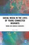 Social Media in the Lives of Young Connected Migrants cover