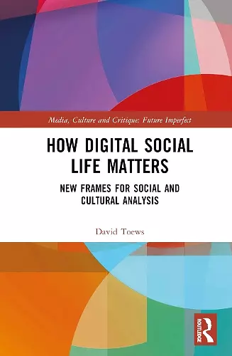 How Digital Social Life Matters cover