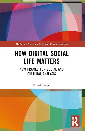 How Digital Social Life Matters cover