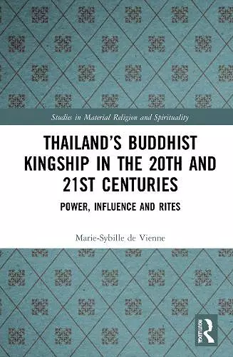 Thailand’s Buddhist Kingship in the 20th and 21st Centuries cover