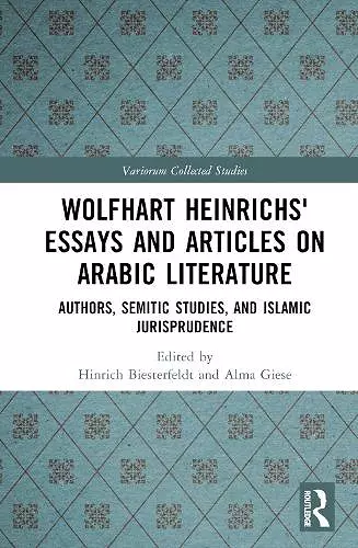 Wolfhart Heinrichsʼ Essays and Articles on Arabic Literature cover