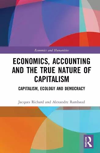 Economics, Accounting and the True Nature of Capitalism cover
