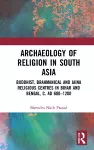 Archaeology of Religion in South Asia cover