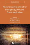 Machine Learning and IoT for Intelligent Systems and Smart Applications cover