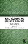 Home, Belonging and Memory in Migration cover