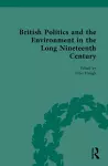 British Politics and the Environment in the Long Nineteenth Century cover