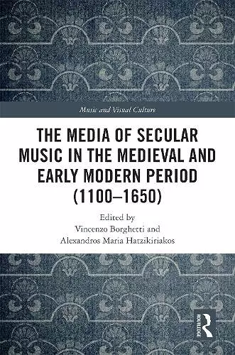 The Media of Secular Music in the Medieval and Early Modern Period (1100–1650) cover