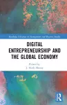 Digital Entrepreneurship and the Global Economy cover