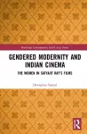 Gendered Modernity and Indian Cinema cover