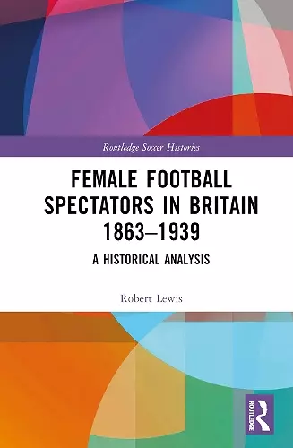 Female Football Spectators in Britain 1863-1939 cover