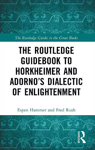 The Routledge Guidebook to Horkheimer and Adorno’s Dialectic of Enlightenment cover