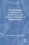 The Routledge Guidebook to Horkheimer and Adorno’s Dialectic of Enlightenment cover