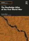The Routledge Atlas of the First World War cover