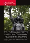 The Routledge International Handbook of Discrimination, Prejudice and Stereotyping cover