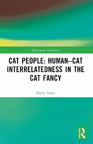 Cat People: Human–Cat Interrelatedness in the Cat Fancy cover