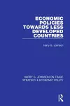 Economic Policies Towards Less Developed Countries cover