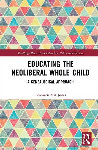 Educating the Neoliberal Whole Child cover