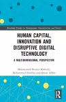 Human Capital, Innovation and Disruptive Digital Technology cover