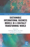 Sustainable International Business Models in a Digitally Transforming World cover