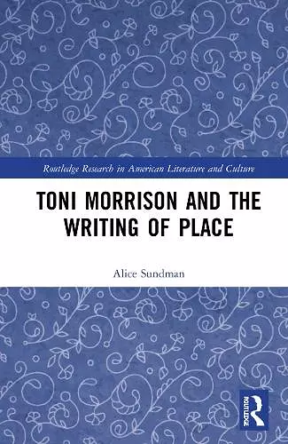 Toni Morrison and the Writing of Place cover
