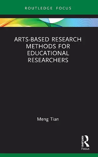 Arts-based Research Methods for Educational Researchers cover