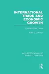 International Trade and Economic Growth (Collected Works of Harry Johnson) cover