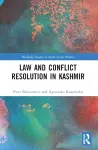 Law and Conﬂict Resolution in Kashmir cover