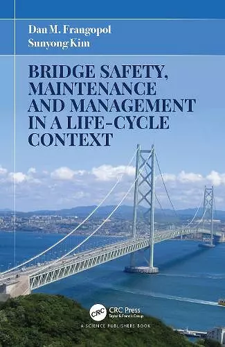 Bridge Safety, Maintenance and Management in a Life-Cycle Context cover