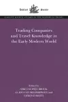 Trading Companies and Travel Knowledge in the Early Modern World cover